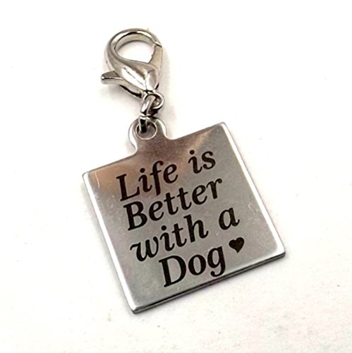 "Life is Better with a Dog" Charm handmade gift