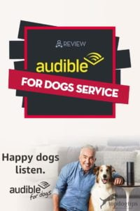 Audible for Dogs Service Review and Guide