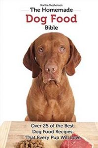 The Homemade Dog Food Bible