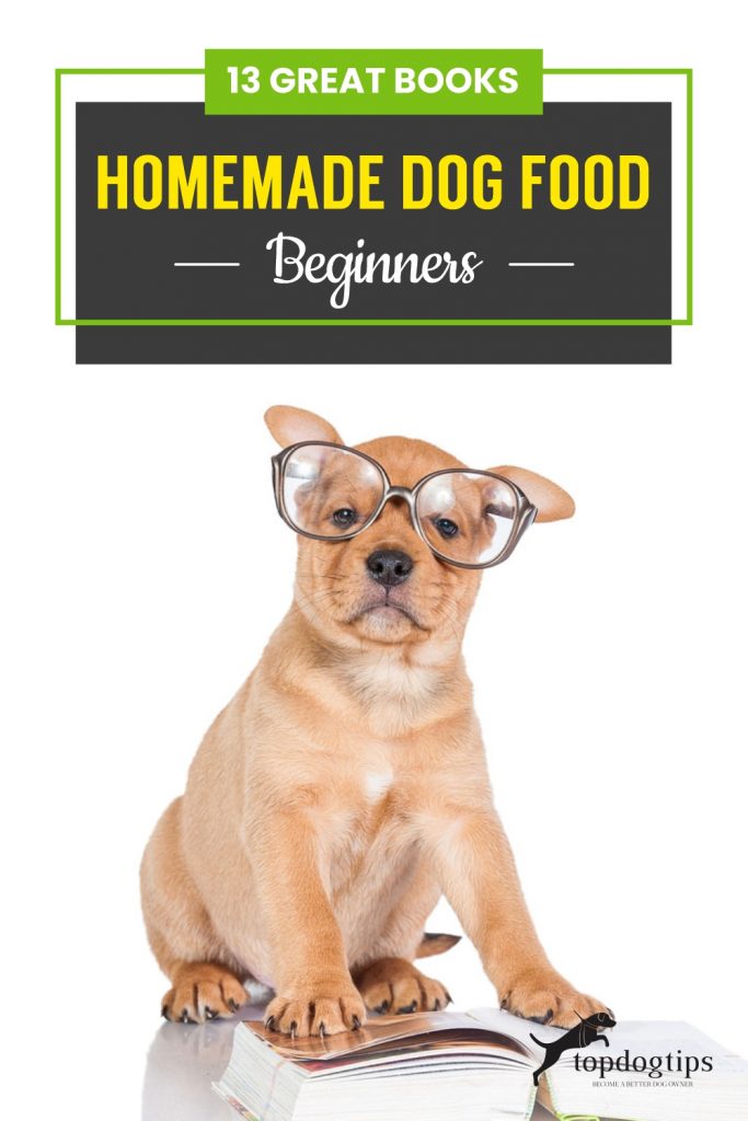 13 Great Books for Homemade Dog Food Beginners