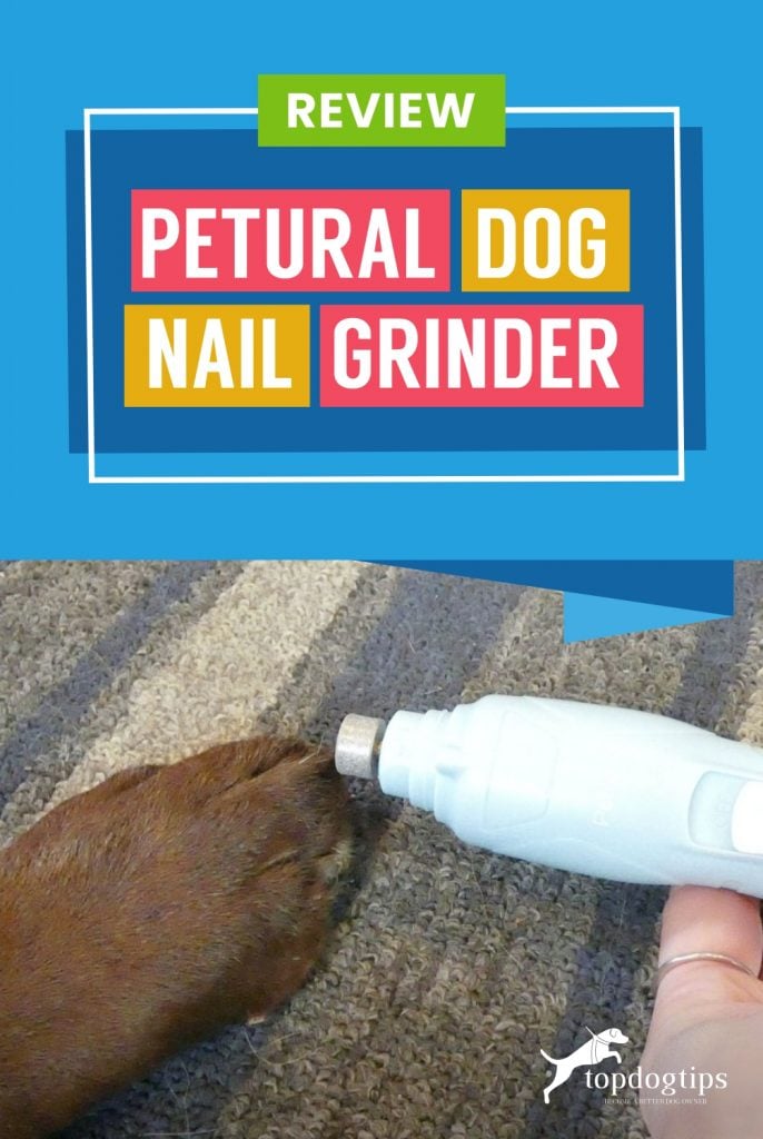 Review- Petural Dog Nail Grinder